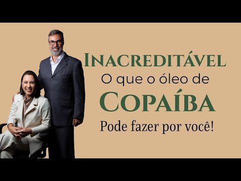 Benefícios do óleo de #copaíba [inacreditável]
