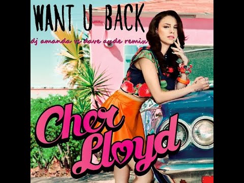 Cher Lloyd   Want U Back 2020 Dj Amanda vs Dave Aude Remix