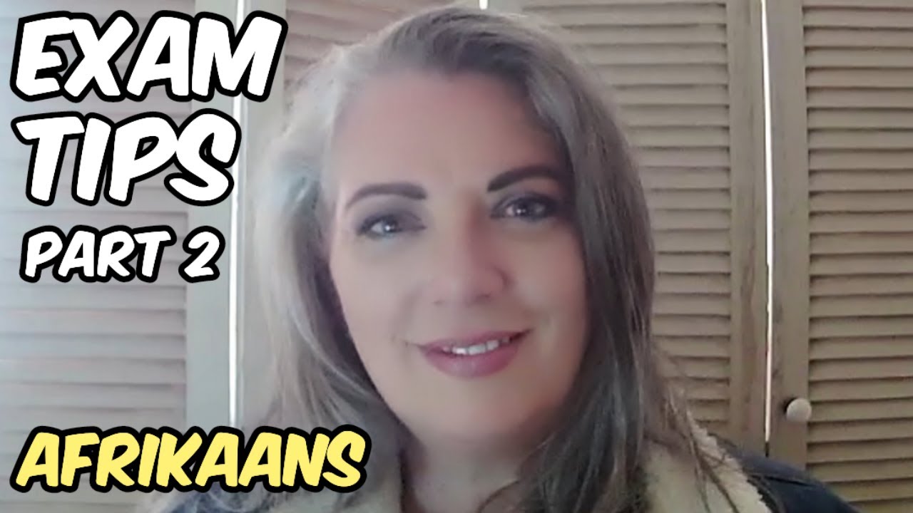 Afrikaans EXAM TIPS for paper 2