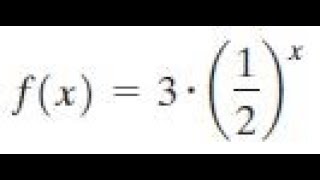 f(x) = 3(1/2)^x