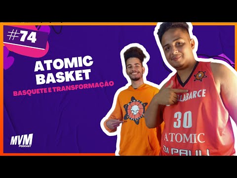 ATOMIC BASKET (Hernando e Pedro) | MVM PODCAST #74
