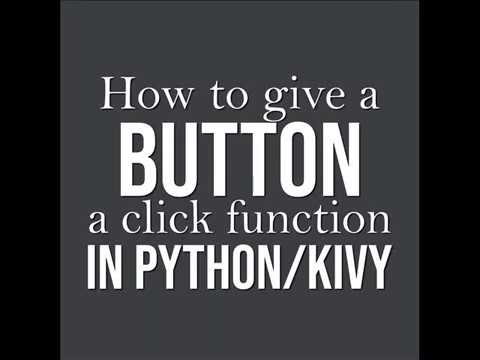 Button Click Pythonkivy Tutorial How To Set Up A Click Event Kivy Tutorial Python Tutorial