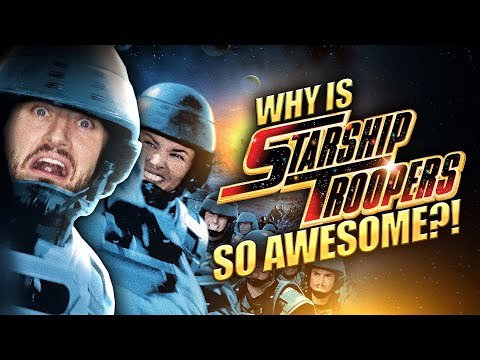 Why Is Starship Troopers SO AWESOME?!