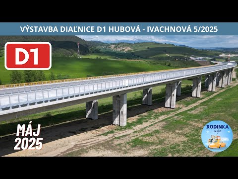 VÝSTAVBA DIAĽNICE D1 HUBOVÁ - IVACHNOVÁ - 5/2025