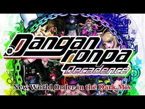 Danganronpa Decadence Remix OST - New World Order in the Dark Mix Extended to 30+ Minutes
