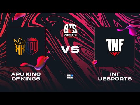 APU King of Kings vs INF.UESPORTS, Dota 2 BTS Pro Series 10, bo2, game 2 [Lost]