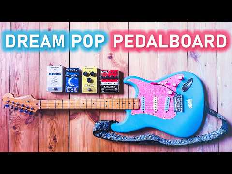 How to Build an AMBIENT DREAM POP Pedalboard — Chris Egon Music