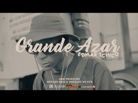 Edmar Tchico - Grande Azar (Vídeo oficial) 4K