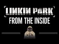 Linkin Park • From the Inside (CC) 🎤 [Karaoke] [Instrumental Lyrics]