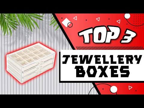 Best Jewellery Boxes Organizers
