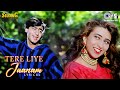 Tere Liye Jaanam Lyrical Suhaag Karisma Ajay Devgn S P Balasubrahmanyam Chitra 90 S