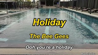 The Bee Gees - Holiday(Lyrics)