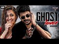 GHOST LOVER Hindi Dubbed Full Movie Sundeep Kishan Neha Shetty Romantic Comedy Movie