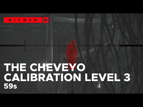 HITMAN 3 | The Cheveyo Calibration Level 3 SA in 59s