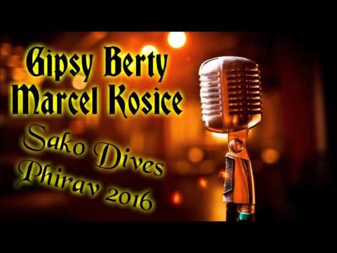 Gipsy Berty a Marcel Košice-Sako Dzives Phirav 2016