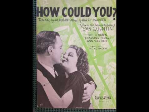 "How Could You?"  Anson Weeks And His Orchestra 1937
