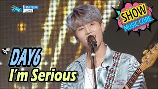[HOT] DAY6 - I&#39;m Serious, 데이식스 - 장난 아닌데 Show Music core 20170408