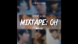 Download lagu STRAY KIDS - 'MIXTAPE: OH' LYRICS (ROM_ENG_HAN) mp3