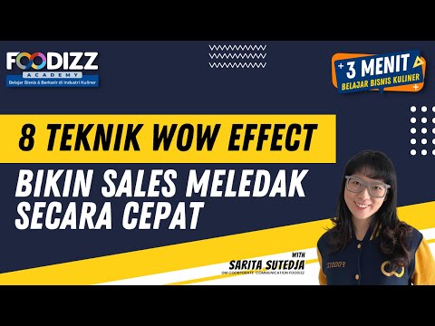 8 Teknik WOW EFFECT, Bikin Sales Meledak Secara Cepat (Part 1) | 3 Menit Belajar Bisnis Kuliner