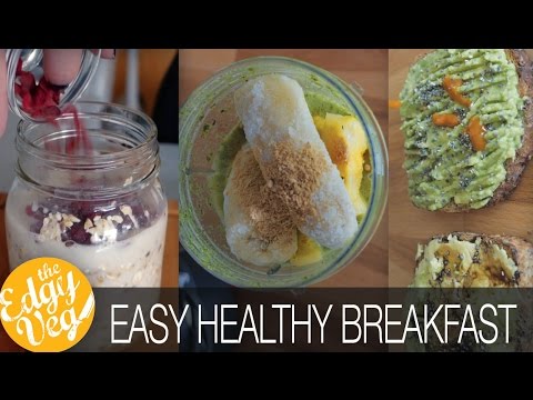 3 Healthy Easy Breakfasts VEGAN w/ Anthony Deluca | The Edgy Veg