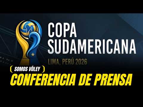 ¡CONFERENCIA DE PRENSA DE LA COPA SUDAMERICANA EN VIVO! - SOMOS VÓLEY