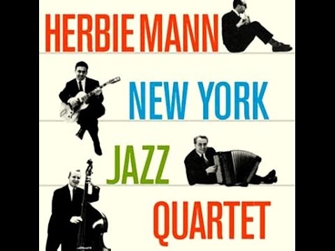 Herbie Mann, New York Jazz Quartet - Together You And I