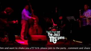 Charlie Rueda & The Jazzmorgans - Out of my Way!!!