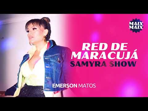 Samyra Show - Red de Maracujá
