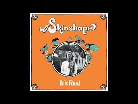Skinshape - It's Real (Official Audio)