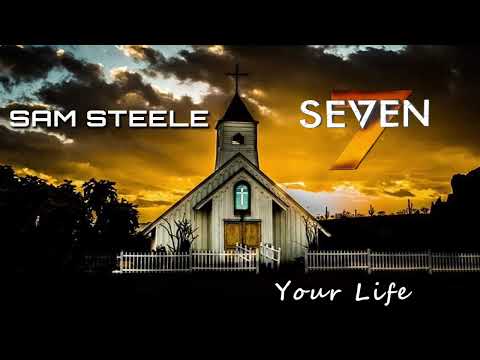 Sam Steele your life