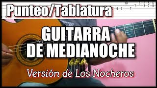 G.F.A. GUITARRA DE MEDIANOCHE- Punteo/tablatura. Versión de Los Nocheros.