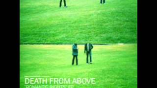 Death From Above 1979 - We Don't Sleep At Night