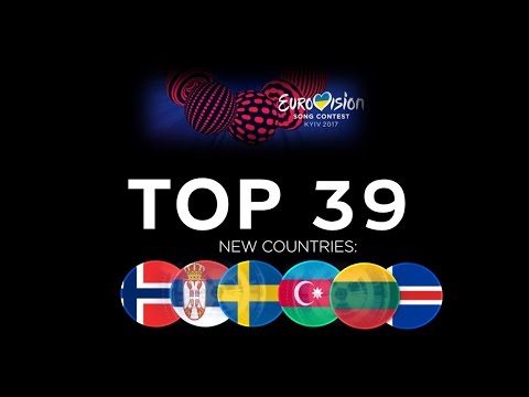 Eurovision Song Contest 2017 Top 39 (New Countries: Sweden,Norway,Iceland,Lithuania)