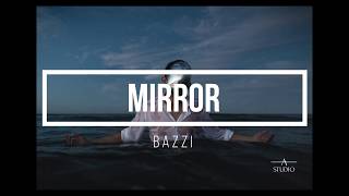 &quot;Mirror&quot; by: Bazzi (Lyrics)