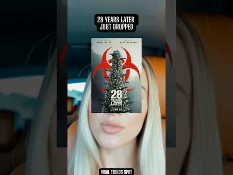 28 Years Later Movie Just Dropped