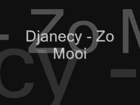 Djanecy - Zo Mooi