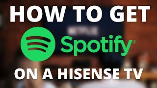 How To Get Spotify on a Hisense TV