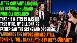 My Husband Declared His Lover His True Wife. My Billionaire Dad Promptly: "I'll Make His Company...