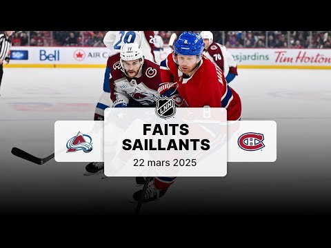 Avalanche vs Canadiens 22/03 | Faits saillants