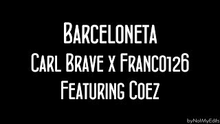 Barceloneta - Carl Brave x Franco 126 ft. Coez • Testo
