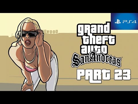 Grand Theft Auto: San Andreas PS4 Walkthrough Part 23 HD 1080p No Commentary