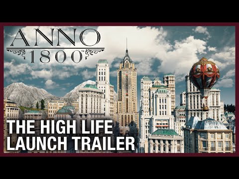 Anno 1800: The High Life DLC Launch Trailer | Season 3 | Ubisoft [NA]