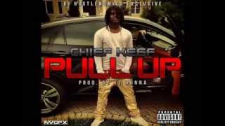 Chief Keef - Pull Up (Full Song)