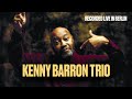 Kenny Barron Trio feat. Kiyoshi Kitagawa & Johnathan Blake