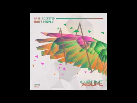 Gabe & Rocksted - Dirty People [SUBLIME MUSIC]