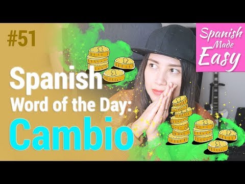 Cambio | Spanish Word of the Day #51 [Spanish Lessons]