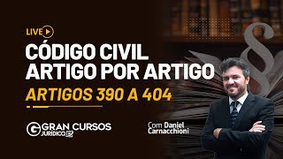 Código Civil artigo por artigo - Artigos 390 a 404 com Daniel Carnacchioni