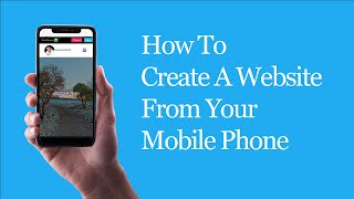 How To Create A Website From Your Mobile Phone