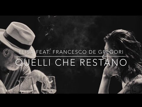 QUELLI CHE RESTANO... - ELISA FEAT. FRANCESCO DE GREGORI...[2018]... By AngieMaso