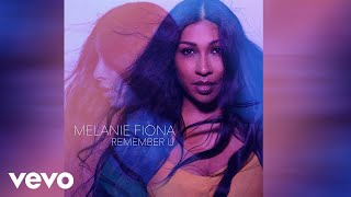 Melanie Fiona - Remember U (Official Audio)